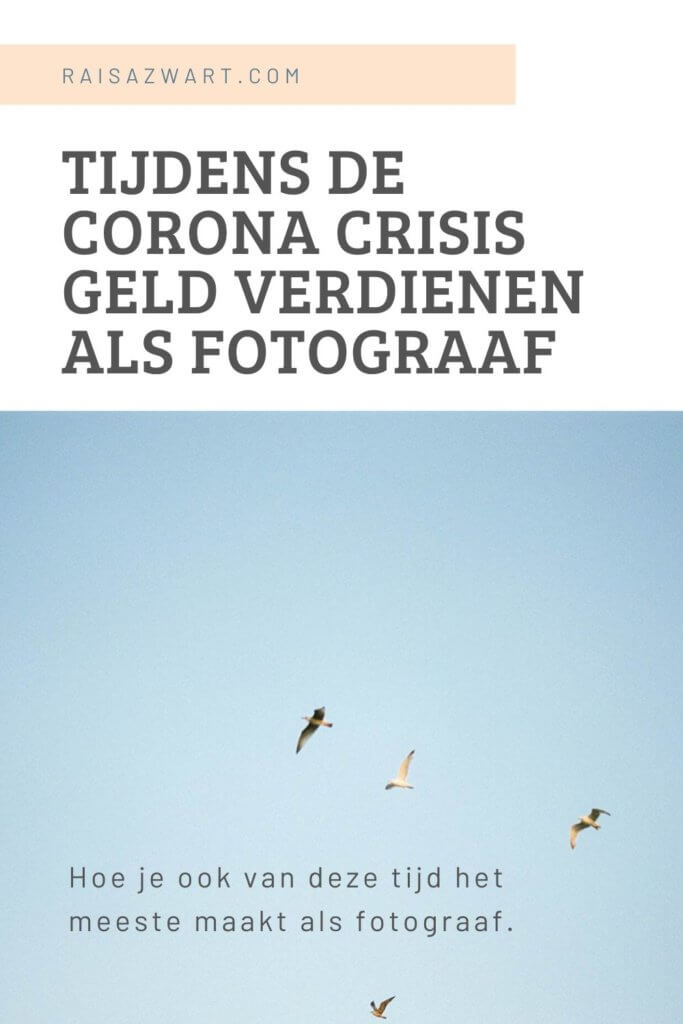 Tijdens de Corona crisis geld verdienen als fotograaf